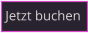 Jetzt buchen