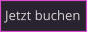 Jetzt buchen