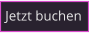 Jetzt buchen