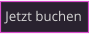 Jetzt buchen