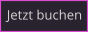 Jetzt buchen