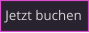 Jetzt buchen
